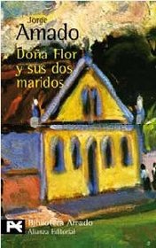 Dona Flor y sus dos maridos / Dona Flor and Her Two Husbands (Biblioteca Amado) (Spanish Edition)