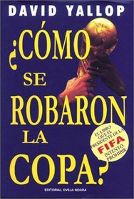 Como Se Robaron La Copa? (Spanish Edition)