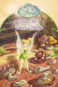 Tinker Bell Takes Charge: Chapter Book (Disney Fairies)