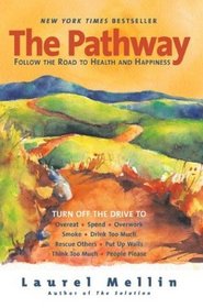 The Pathway : Follow the Road to Health and Happiness