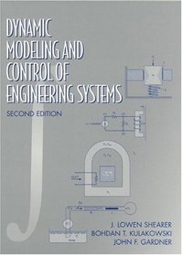 Dynamic Modeling and Control of Engineering Systems (2nd Edition)