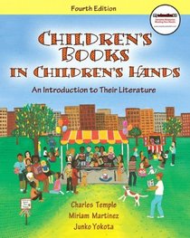 Children's Books in Children's Hands: An Introduction to Their Literature (with MyEducationKit) (4th Edition)