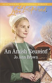 An Amish Reunion (Amish Hearts, Bk 5) (Love Inspired, No 1040) (True Large Print)