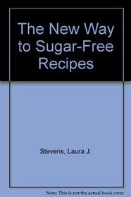 The New Way to Sugar-Free Recipes