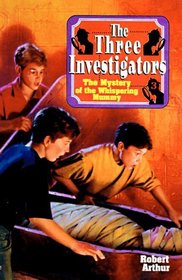 The Mystery of the Whispering Mummy (Three Investigators, Bk 3)