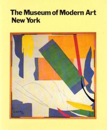 The Museum of Modern Art, New York: The History and the Collection