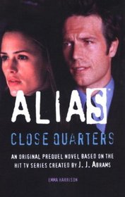 Close Quarters : A Michael Vaughn Novel (Alias)