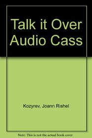 Talk It Over!: Listening, Speaking, And Pronunciation 3