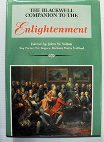 The Blackwell Companion to the Enlightenment (Blackwell Reference)