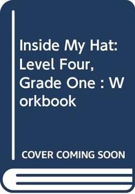 Inside My Hat: Level Four, Grade One : Workbook