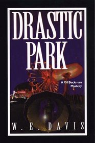 Drastic Park (Gil Beckman, Bk 4) (Large Print)