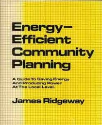 Energy-efficient community planning: A guide to saving energy and producing power at the local level