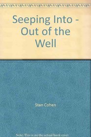 Seeping Into - Out of the Well
