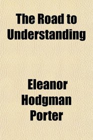 The Road to Understanding