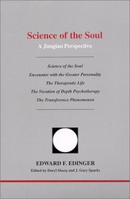 Science of the Soul: A Jungian Perspective (Studies in Jungian Psychology By Jungian Analysts)