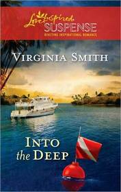 Into the Deep (Love Inspired Suspense, No 216)