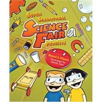 Super Sensational Science Fair Projects