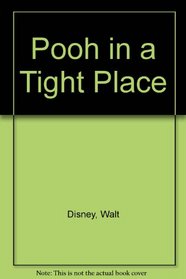 Pooh in a Tight Place