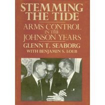 Stemming the Tide: Arms Control in the Johnson Years