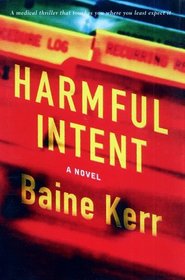 HARMFUL INTENT : A NOVEL