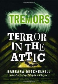 Terror in the Attic (Tremors)