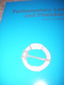 Parliamentary Law and Procedure Student Workbook