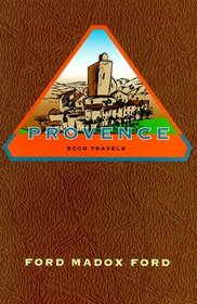 Provence: From Minstrels to the Machine (Ecco Travels)