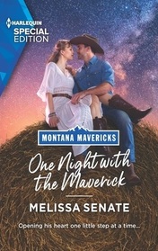 One Night with the Maverick (Montana Mavericks: Brothers & Broncos, Bk 3) (Harlequin Special Edition, No 2929)