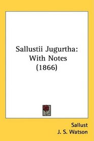 Sallustii Jugurtha: With Notes (1866)