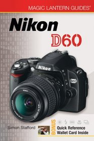Magic Lantern Guides: Nikon D60 (Magic Lantern Guides)