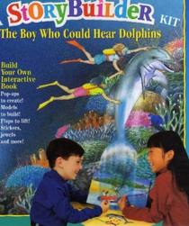 The Boy Who Could Hear Dolphins (Storybuilder)