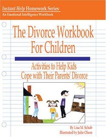 The Divorce Workbook for Children (Instant Help Homework)