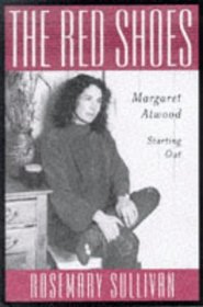 The Red Shoes: Margaret Atwood Starting Out