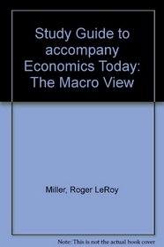 Economics Today: The Macro View: Student Study Guide