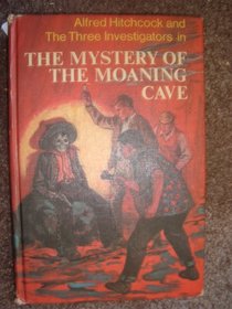 Alfred Hitchcock and the Three Investigators in the Mystery of the Moaning Cave