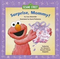 Surprise, Mommy! (Sesame Street Elmo's World)