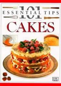 Cakes (101 Essential Tips S.)