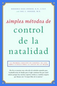 Simples mtodos de control de la natalidad: Natural Birth Control Made Simple, Spanish-Language Edition