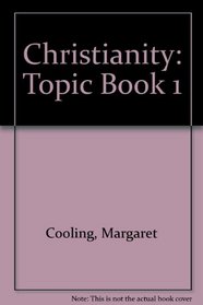 Christianity: Topic Book 1