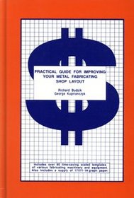 Practical Guide for Improving Your Sheet Metal Shop Layout With Easy to Use Suggestions And AIDS