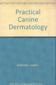 Practical Canine Dermatology