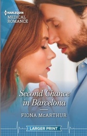 Second Chance in Barcelona (Harlequin Medical, No 1148) (Larger Print)