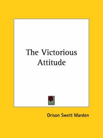 The Victorious Attitude