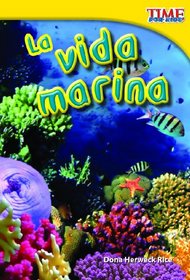 La vida marina (Time for Kids Nonfiction Readers) (Spanish Edition)