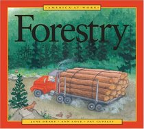 America at Work: Forestry (America at Work)