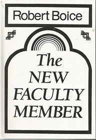 The New Faculty Member: Supporting and Fostering Professional Development (Jossey Bass Higher and Adult Education Series)
