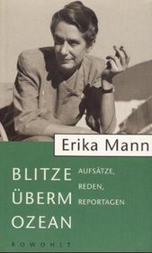 Blitze uberm Ozean: Aufsatze, Reden, Reportagen (German Edition)