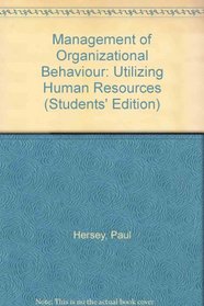 Management of Organizational Behaviour: Utilizing Human Resources (Students' Edition)