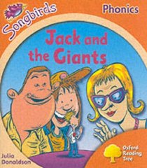 Oxford Reading Tree: Stage 6: Songbirds: Jack and the Giants: A Play (Ort Songbirds Phonics Stage 6)