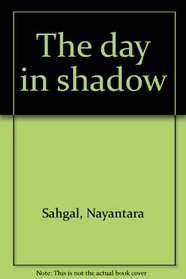 The day in shadow;: A novel